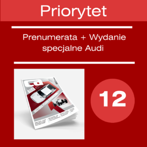 ROCZNA PRENUMERATA PRIORYTET + Wydanie Specjalne Audi